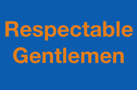 Respectable Gentlemen